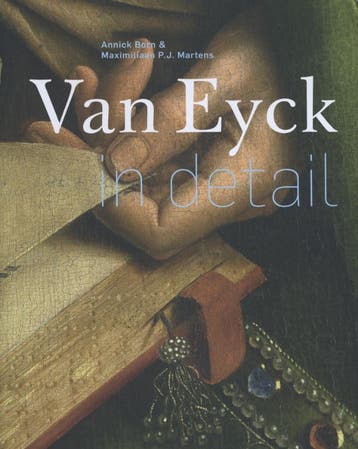 Van Eyck in detail / In detail 9789461300577 Annick Born, Boeken, Verzenden, Zo goed als nieuw, Annick Born