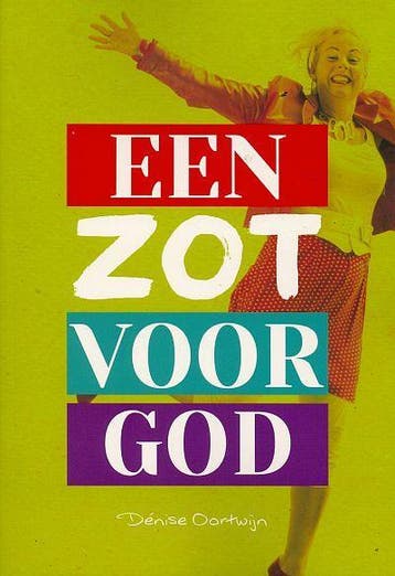 Een zot voor God - Denise Oortwijn 9789079859085, Boeken, Verzenden, Gelezen, Denise Oortwijn