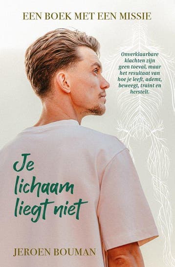 9789492107749 Je lichaam liegt niet Jeroen Bouman, Verzenden, Nieuw, Jeroen Bouman