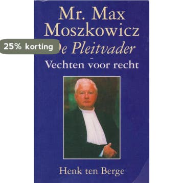 MR. MAX MOSZKOWICZ DE PLEITVADER - H. ten Berge, Boeken, Verzenden, Gelezen, H. ten Berge