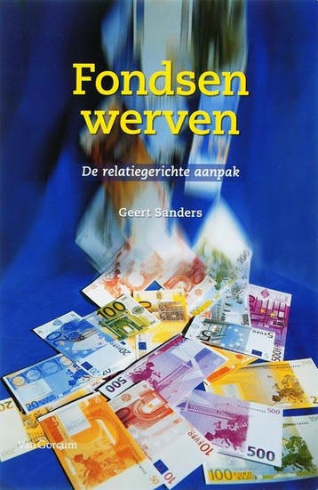 Fondsen werven - G. Sanders 9789023241973, Verzenden, Gelezen, G. Sanders