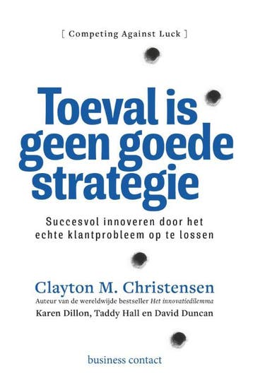 Toeval is geen goede strategie - Clayton M. Christensen, Verzenden, Gelezen, Clayton M. Christensen