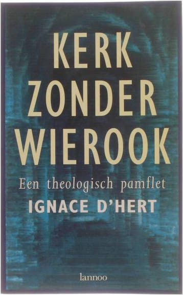 Kerk zonder wierook 9789020927870 I. Dhert, Verzenden, Gelezen, I. D'hert