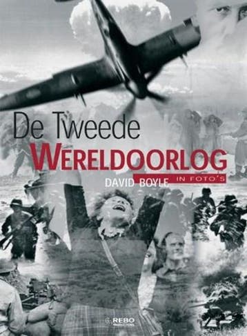 De Tweede Wereldoorlog in fotos | 9789036612807 | BOYLE, D., Zo goed als nieuw, BOYLE, D.