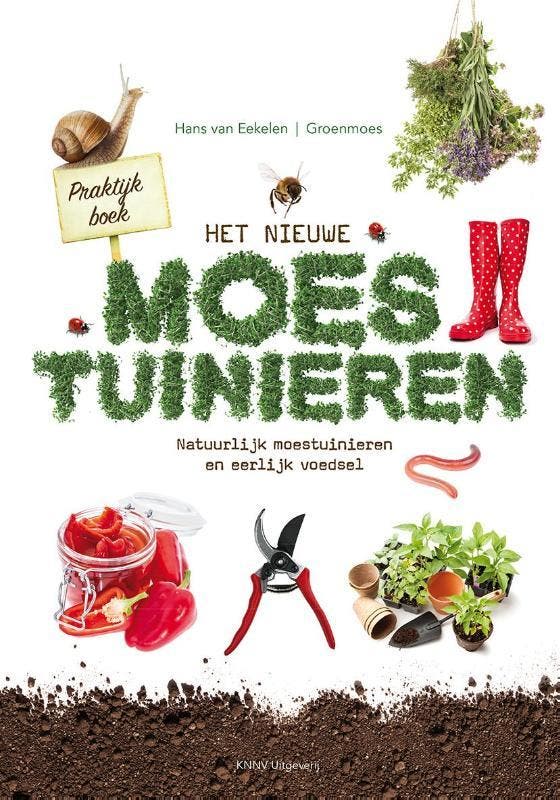 Het nieuwe moestuinieren 9789050116060 Hans van Eekelen, Boeken, Hobby en Vrije tijd, Zo goed als nieuw, Verzenden