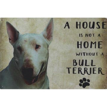 Wandbord - A House Is Not A Home Without A Bull Terrier, Ophalen of Verzenden, Nieuw