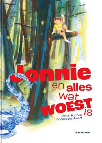 Jonnie en alles wat woest is 9789462918436 Stefan Boonen, Boeken, Verzenden, Zo goed als nieuw, Stefan Boonen