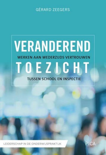Veranderend toezicht / Leiderschap in de onderwijspraktijk, Boeken, Studieboeken en Cursussen, Verzenden, Zo goed als nieuw, Gérard Zeegers