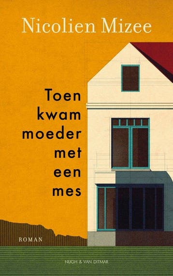 9789038816784 Toen kwam moeder met een mes, Verzenden, Nieuw, Nicolien Mizee