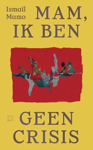 Mam, ik ben geen crisis | 9789493320581 | Ismaîl Mamo, Zo goed als nieuw, Ismaîl Mamo
