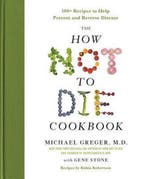 9781250127761 The How Not to Die Cookbook, Boeken, Verzenden, Nieuw, Michael Greger