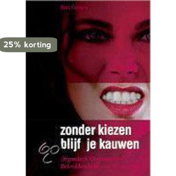 Zonder Kiezen Blijf Je Kauwen - Bart Gevers 9789082020809, Verzenden, Zo goed als nieuw, Bart Gevers