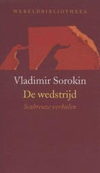 De wedstrijd / Wereldbibliotheekreeks 9789028417175, Verzenden, Gelezen, V. Sorokin