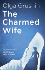 The Charmed Wife 9781529346398 Olga Grushin, Boeken, Verzenden, Gelezen, Olga Grushin