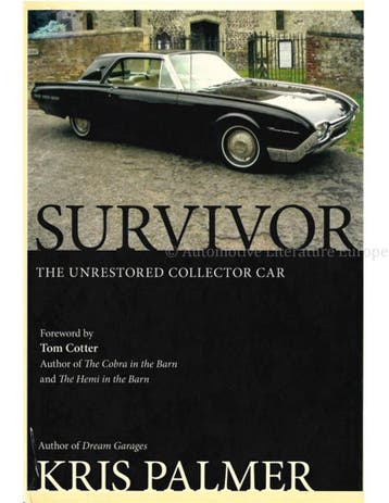 SURVIVOR, THE UNRESTORED COLLECTOR CAR, Nieuw, Author