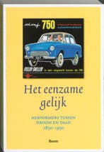 Het eenzame gelijk 9789085069331, Boeken, Verzenden, Gelezen