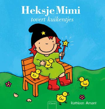 Heksje Mimi tovert kuikentjes / Heksje Mimi - Kathleen Amant, Verzenden, Gelezen, Kathleen Amant