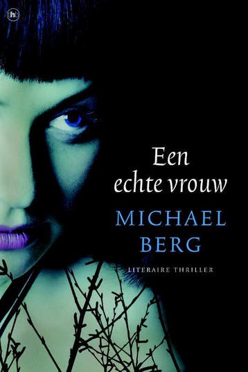 Een echte vrouw / Chantal Zwart / 3 - Michael Berg, Verzenden, Zo goed als nieuw, Michael Berg