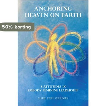 1- Anchoring Heaven on Earth - Marie Josee Smulders, Verzenden, Zo goed als nieuw, Marie Josee Smulders