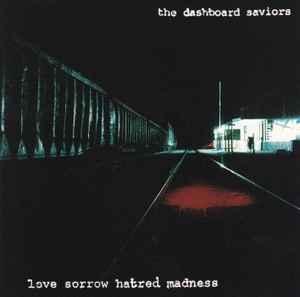 cd - The Dashboard Saviors - Love Sorrow Hatred Madness, Verzenden, Zo goed als nieuw