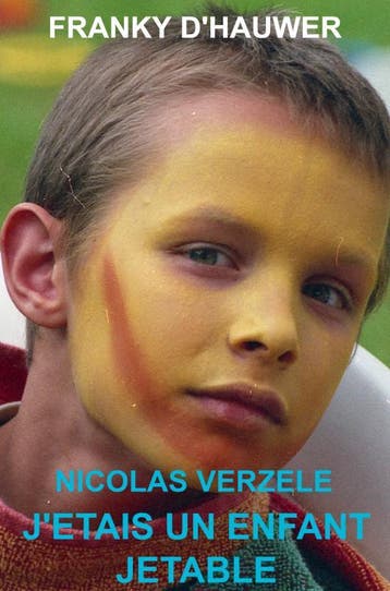 J’Étais Un Enfant Jetable | Franky DHauwer Nicolas Verzele, Ophalen of Verzenden, Nieuw, Franky D'Hauwer Nicolas Verzele
