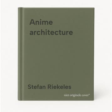 Anime architecture - Stefan Riekeles 9780500294529, Verzenden, Zo goed als nieuw, Stefan Riekeles