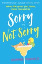 Sorry Not Sorry The perfect laugh out loud romantic comedy, Verzenden, Gelezen, Sophie Ranald