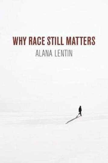 9781509535712 Why Race Still Matters Alana Lentin, Verzenden, Nieuw, Alana Lentin