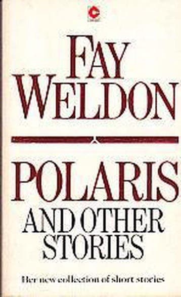 Polaris and Other Stories - Fay Weldon 9780340392478, Verzenden, Gelezen, Fay Weldon