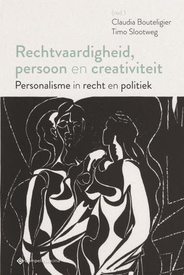 Rechtvaardigheid, persoon en creativiteit. Personalisme in, Verzenden, Zo goed als nieuw, Timo Slootweg Bouteligier