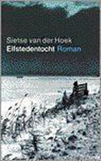ELFSTEDENTOCHT 9789029520881 S. van der Hoek, Boeken, Verzenden, Gelezen, S. van der Hoek
