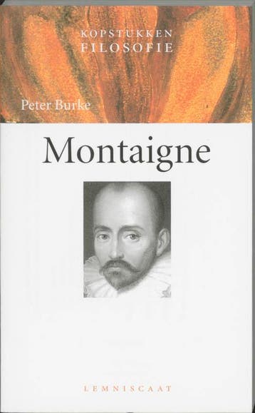 Montaigne / Kopstukken Filosofie - Peter Burke 9789056372323, Verzenden, Gelezen, Peter Burke