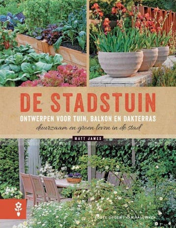 De stadstuin / Forte groen - Matt James 9789491853050, Boeken, Verzenden, Zo goed als nieuw, Matt James