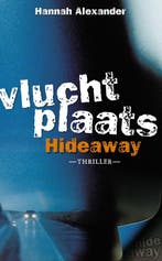 Vluchtplaats Hideaway / Hideaway / 1 9789085201779, Boeken, Verzenden, Zo goed als nieuw, Hannah Alexander