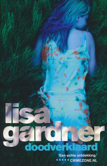 Doodverklaard / D.D. Warren / 1 - Lisa Gardner 9789048004348, Boeken, Verzenden, Gelezen, Lisa Gardner
