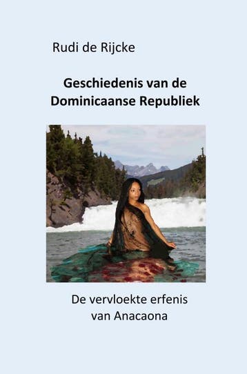 Geschiedenis Van De Dominicaanse Republiek | Rudi De Rijcke, Ophalen of Verzenden, Nieuw, Rudi De Rijcke