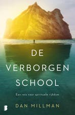 De verborgen school 9789022581315 Dan Millman, Verzenden, Gelezen, Dan Millman