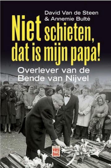 Niet schieten, dat is mijn papa! - Annemie Bulté, Verzenden, Gelezen, Annemie Bulté