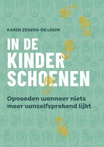 In de kinderschoenen 9789493282551 Karin Zegers-de Louw, Boeken, Verzenden, Zo goed als nieuw, Karin Zegers-de Louw