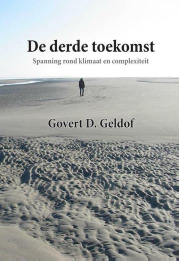 De derde toekomst - Govert Geldof 9789492247391, Verzenden, Gelezen, Govert Geldof