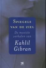 Spiegels van de ziel 9789021535739 Khalil Gibran, Verzenden, Gelezen, Khalil Gibran