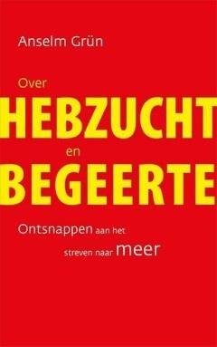 Over hebzucht en begeerte (9789025904951, Anselm Grün), Boeken, Verzenden, Nieuw