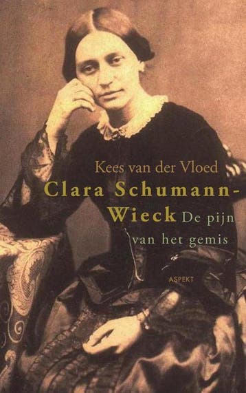 Clara Schumann-Wieck - Kees van der Vloed 9789461531773, Verzenden, Gelezen, Kees van der Vloed