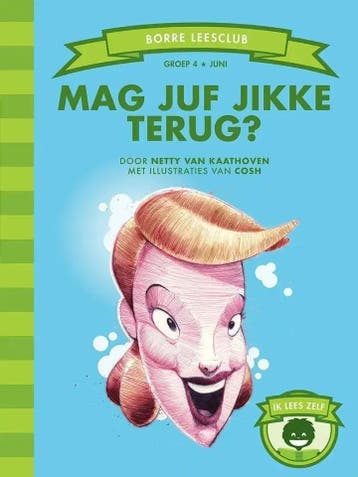 Mag juf Jikke terug? (groep 4), Boeken, Verzenden, Nieuw