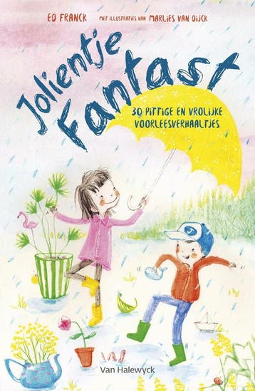 Jolientje Fantast - Ed Franck 9789461317995, Boeken, Kinderboeken | Jeugd | onder 10 jaar, Verzenden, Gelezen, Ed Franck