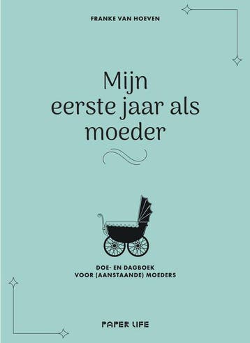 Boek Mijn eerste jaar als moeder 9789000382828, Verzenden, Zo goed als nieuw