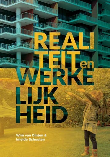 Realiteit en werkelijkheid - Wim van Dinten 9789079768035, Verzenden, Zo goed als nieuw, Wim van Dinten