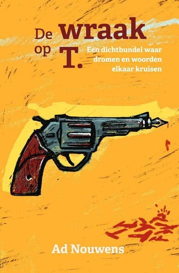 De Wraak op T. - Ad Nouwens 9789464316490, Boeken, Verzenden, Zo goed als nieuw, Ad Nouwens
