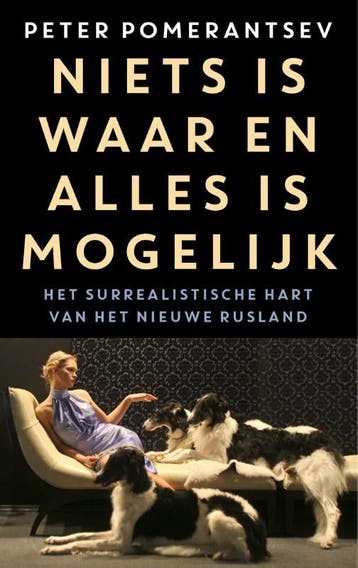 Niets is waar en alles is mogelijk - Peter Pomerantsev, Verzenden, Gelezen, Peter Pomerantsev