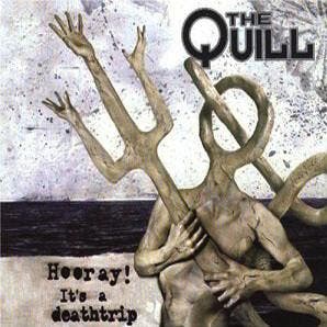cd - The Quill - Hooray! Its A Deathtrip, Verzenden, Zo goed als nieuw
